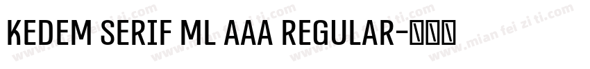 Kedem Serif ML AAA Regular字体转换